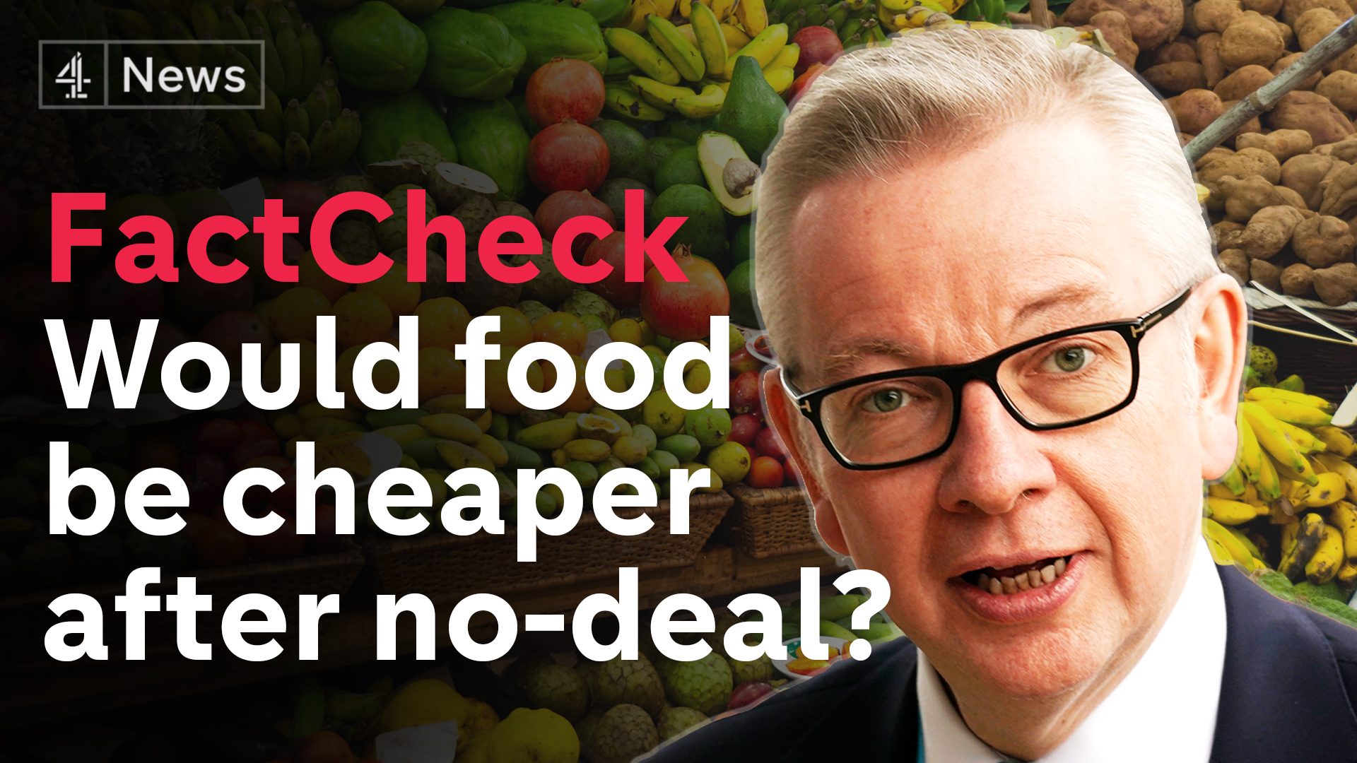 FactCheck would food be cheaper in a nodeal Brexit? Channel 4 News